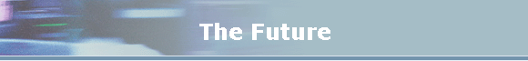 The Future